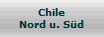 Chile
Nord u. Süd